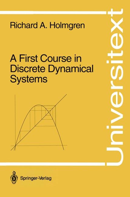 A First Course in Discrete Dynamical Systems - Richard A. Holmgren