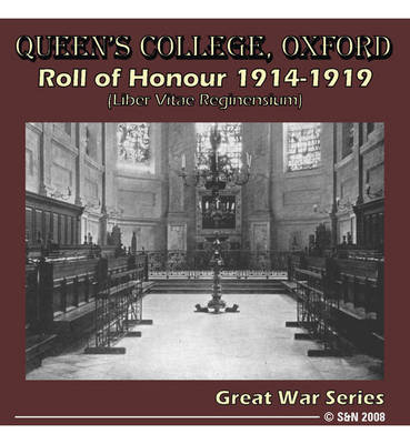 Oxfordshire, Queen's College Roll of Honour, 1914-1919 (Liber Vitae Reginensium)