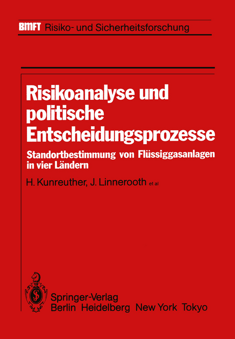 Risikoanalyse und politische Entscheidungsprozesse - H. Kunreuther, J. Linnerooth, J. Lathrop, H. Atz, S. Macqill, C. Mandl, Martin Schwarz, M. Thompson