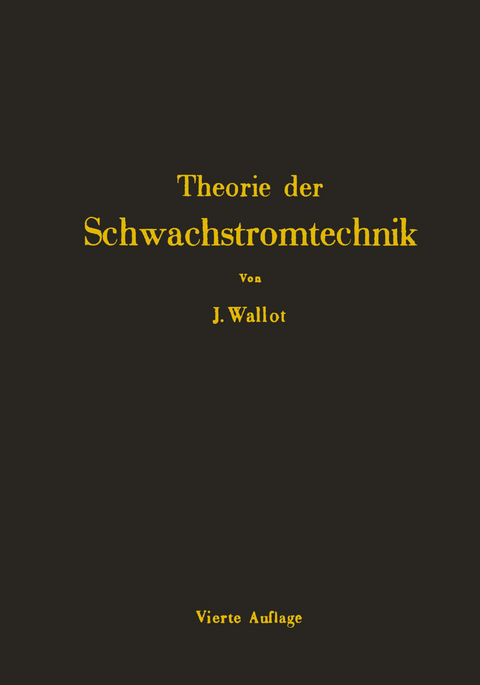 Einführung in die Theorie der Schwachstromtechnik - Julius Wallot