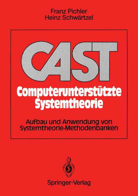 CAST Computerunterstützte Systemtheorie - Franz Pichler, Heinz Schwärtzel