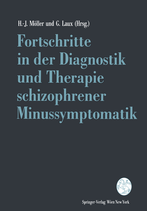 Fortschritte in der Diagnostik und Therapie schizophrener Minussymptomatik - 