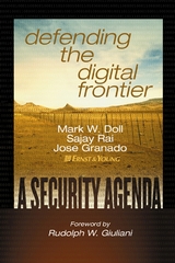 Defending the Digital Frontier - Mark W. Doll, Sajay Rai, Jose Granado