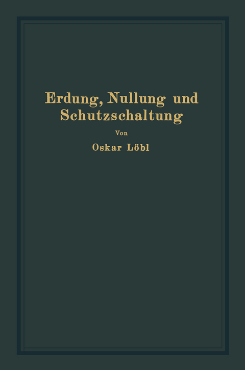 Erdung, Nullung und Schutzschaltung - Oskar Löbl