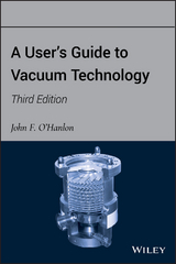 A User's Guide to Vacuum Technology - John F. O'Hanlon
