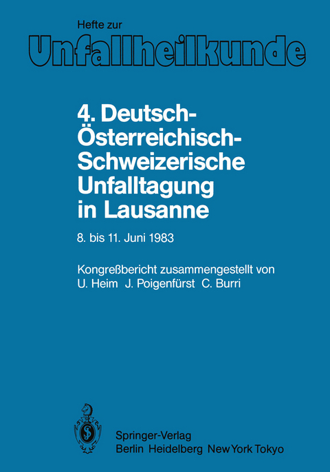 4. Deutsch-Österreichisch-Schweizerische Unfalltagung in Lausanne, 8. bis 11. Juni 1983 - 
