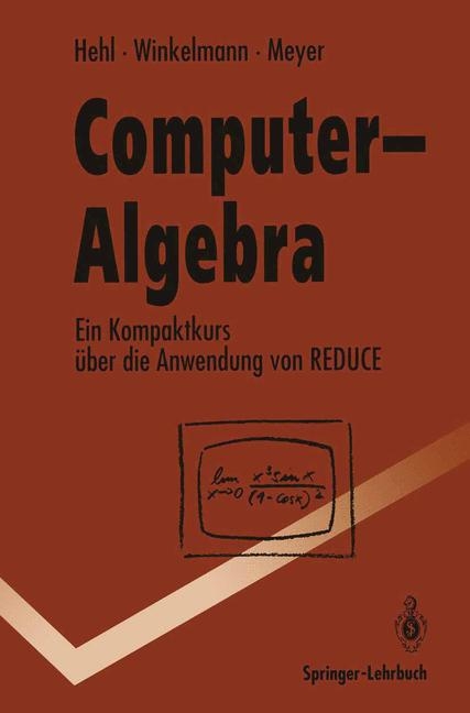 Computer-Algebra - Friedrich W Hehl, Volker Winkelmann, Hartmut Meyer