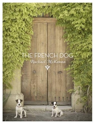 The French Dog - Rachael McKenna