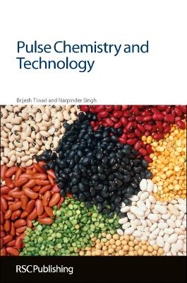 Pulse Chemistry and Technology - Brijesh Tiwari, Narpinder Singh