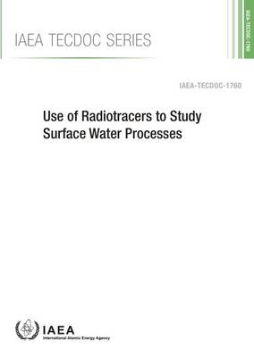 Use of radiotracers to study surface water processes -  International Atomic Energy Agency