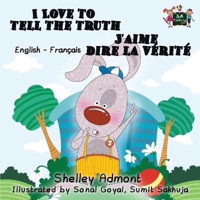 I Love to Tell the Truth J'aime dire la vérité (English French children's book) - Shelley Admont, KidKiddos Books