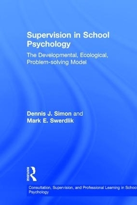 Supervision in School Psychology - Dennis J. Simon, Mark E. Swerdlik