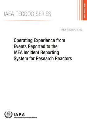 Operating experience from events reported to the IAEA Incident Reporting System for Research Reactors -  International Atomic Energy Agency