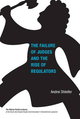 The Failure of Judges and the Rise of Regulators - Andrei Shleifer