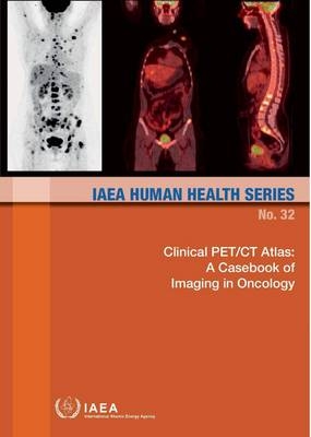 Clinical PET/CT atlas -  International Atomic Energy Agency