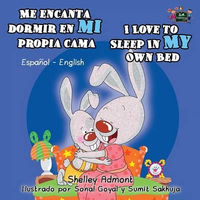 Me encanta dormir en mi propia cama I Love to Sleep in My Own Bed - Shelley Admont, KidKiddos Books