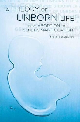 A Theory of Unborn Life - Anja Karnein