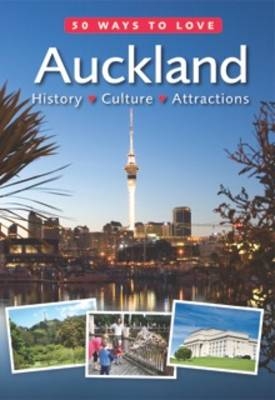 50 Ways to Love Auckland - Kim Knight