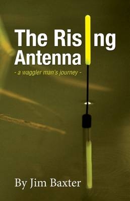 The Rising Antenna - Jim Baxter