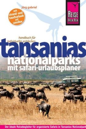 Reise Know-How Tansanias Nationalparks mit Safari-Urlaubsplaner - Jörg Gabriel