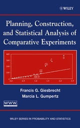 Planning, Construction, and Statistical Analysis of Comparative Experiments -  Francis G. Giesbrecht,  Marcia L. Gumpertz