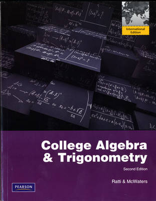 College Algebra and Trigonometry - J. S. Ratti, Marcus S. McWaters