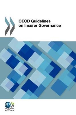 OECD guidelines on insurer governance -  Organisation for Economic Co-Operation and Development