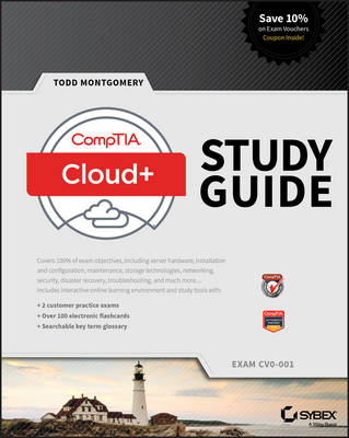 CompTIA Cloud+ Study Guide - Todd Montgomery