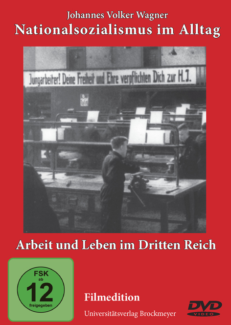 Arbeit und Leben im Dritten Reich