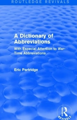 A Dictionary of Abbreviations - Eric Partridge