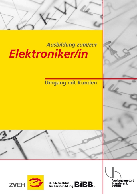 Ausbildung zum/zur Elektroniker/in / Ausbildung zum/zur Elektroniker/in - Helmut Krause, Fred Eilers