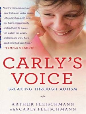 Carly's Voice - Arthur Fleischmann, Carly Fleischmann