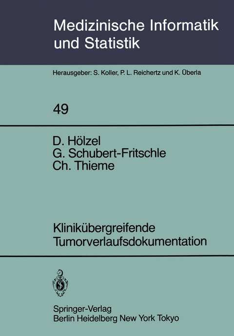 Klinikübergreifende Tumorverlaufsdokumentation - D. Hölzel, G. Schubert-Fritschle, C. Thieme