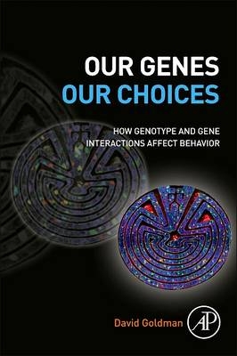 Our Genes, Our Choices - David Goldman