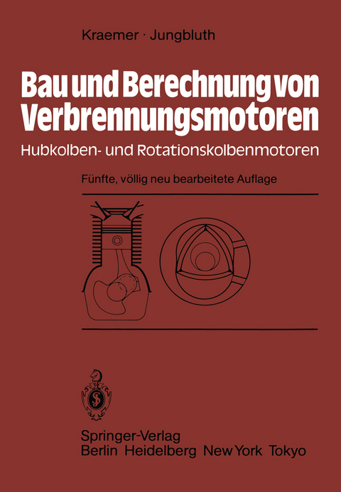 Bau und Berechnung von Verbrennungsmotoren - Otto Kraemer, G. Jungbluth