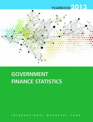 Government finance statistics yearbook 2013 -  International Monetary Fund