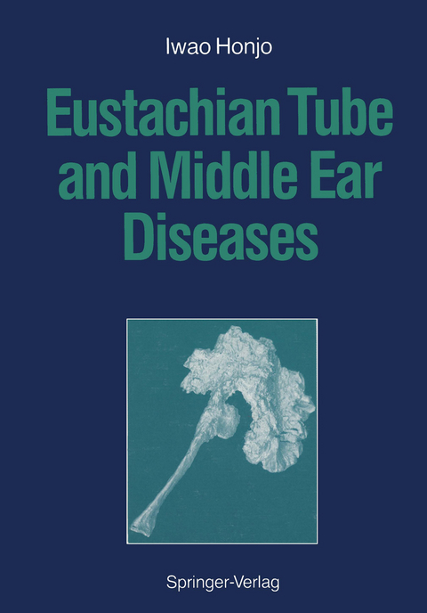 Eustachian Tube and Middle Ear Diseases - Iwao Honjo