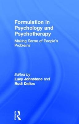 Formulation in Psychology and Psychotherapy - Lucy Johnstone, Rudi Dallos