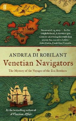 Venetian Navigators - Andrea Di Robilant