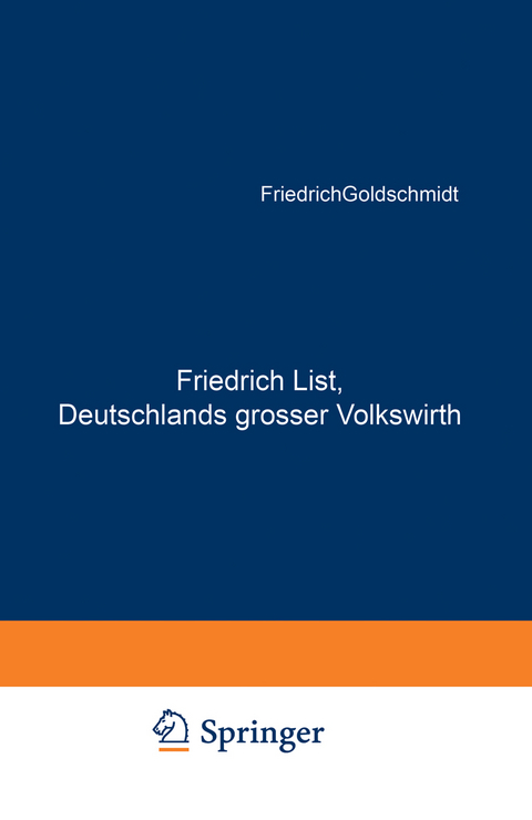 Friedrich List, Deutschlands grosser Volkswirth - Friedrich Goldschmidt