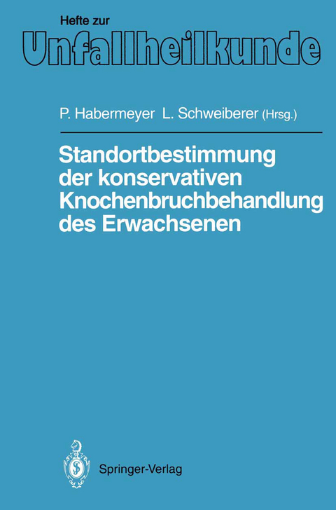 Standortbestimmung der konservativen Knochenbruchbehandlung des Erwachsenen - 