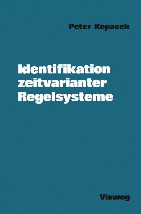 Identifikation zeitvarianter Regelsysteme - Peter Kopacek
