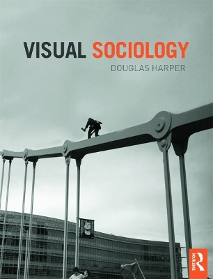 Visual Sociology - Douglas Harper