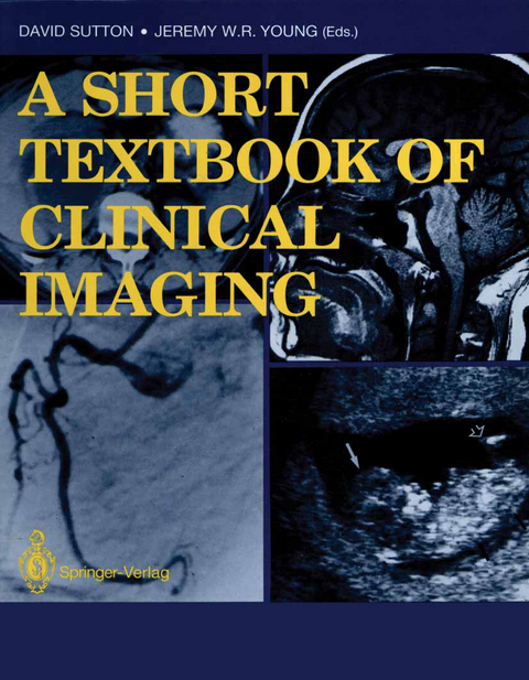 A Short Textbook of Clinical Imaging - 