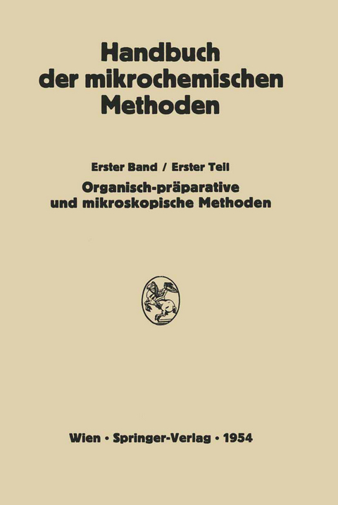 Präparative Mikromethoden in der Organischen Chemie - H. Lieb, W. Schöniger, L. Kofler, A. Kofler