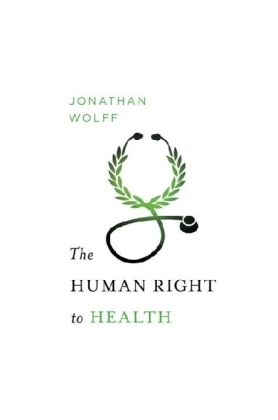 The Human Right to Health - Jonathan Wolff