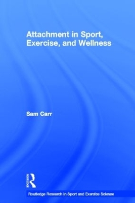 Attachment in Sport, Exercise and Wellness - Sam Carr