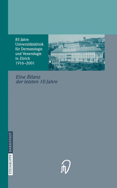85 Jahre Universitätsklinik für Dermatologie und Venerologie Zürich (1916–2001) - 