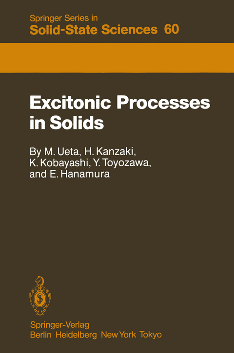Excitonic Processes in Solids - Masayasu Ueta, Hiroshi Kanzaki, Koichi Kobayashi, Yutaka Toyozawa, Eiichi Hanamura