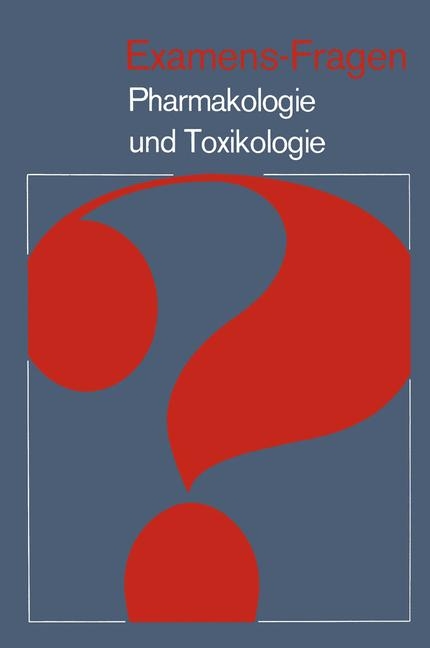 Examens-Fragen Pharmakologie und Toxikologie - 